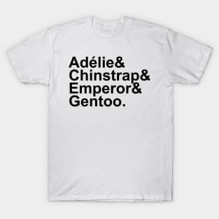 Adélie, Chinstrap, Emperor, Gentoo (Black) T-Shirt